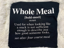 Whole Meal Definition Tee